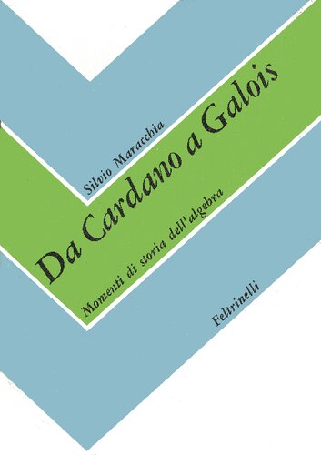 Da Cardano a Galois. Momenti di storia dell’algebra