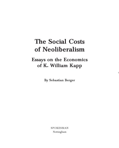 The Socials Costs of Neoliberalism: Essays on the Economics of K. William Kapp