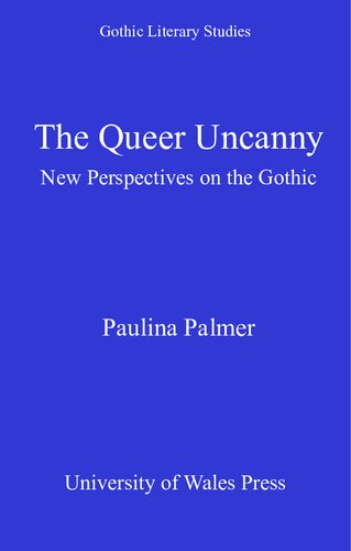 The queer uncanny : new perspectives on the gothic