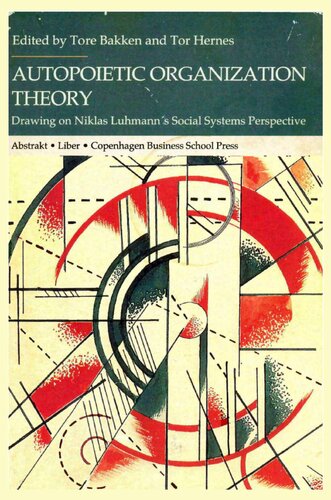 Autopoietic organization theory: drawing on Niklas Luhmann's social system perspective