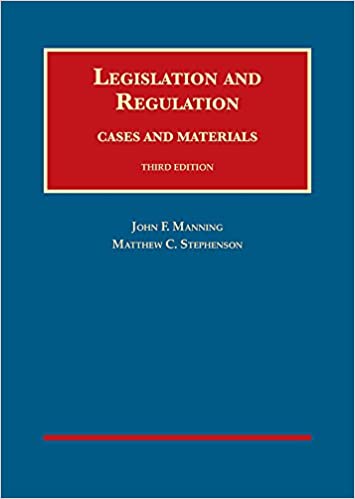 Legislation and Regulation: Cases and Materials