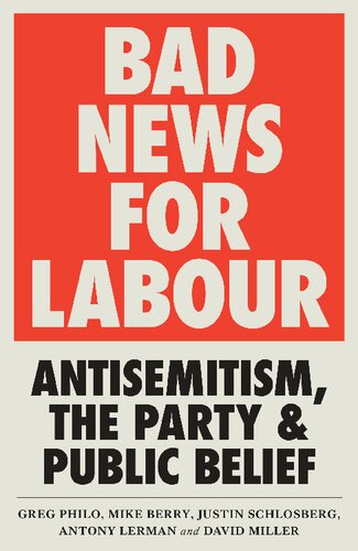 Bad News for Labour: Antisemitism, the Party and Public Belief