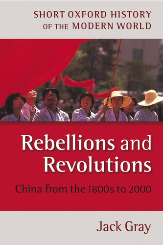 Rebellions and Revolutions: China from the 1880s to 2000