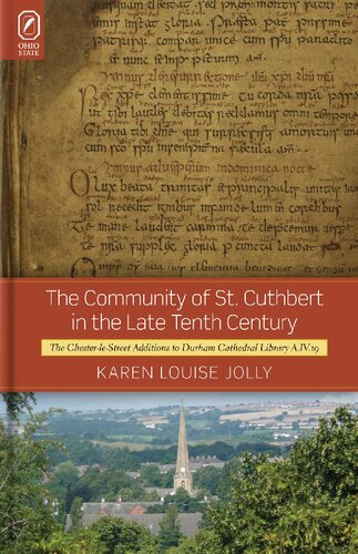 The Community of St. Cuthbert in the Late Tenth Century: The Chester-le-Street Additions to Durham Cathedral Library A.IV.19