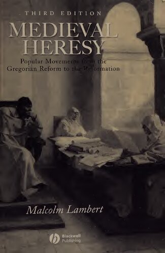 Medieval Heresy: Popular Movements from the Gregorian Reform to the Reformation