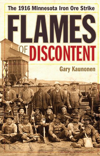 Flames of Discontent: The 1916 Minnesota Iron Ore Strike