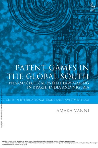 Patent Games in the Global South: Pharmaceutical Patent Law-Making in Brazil, India and Nigeria