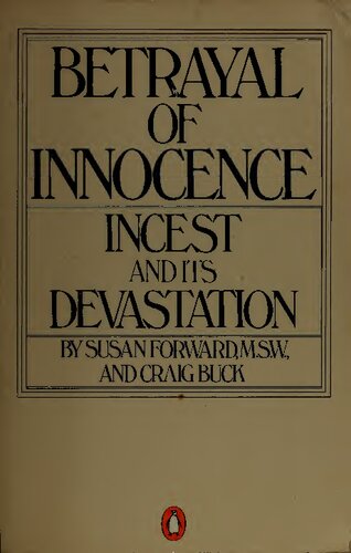 Betrayal of innocence: Incest and its devastation