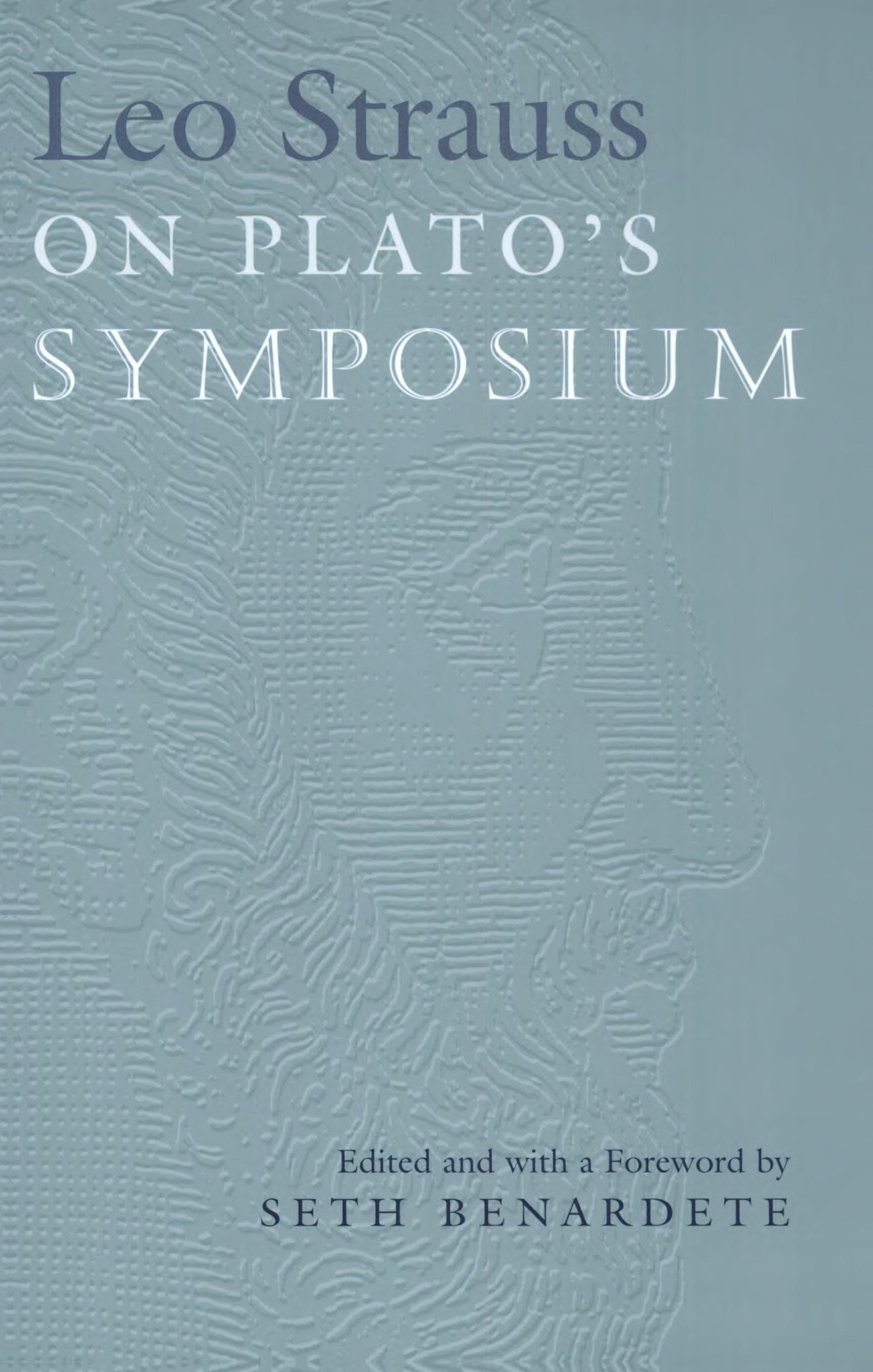 Leo Strauss: On Plato's Symposium