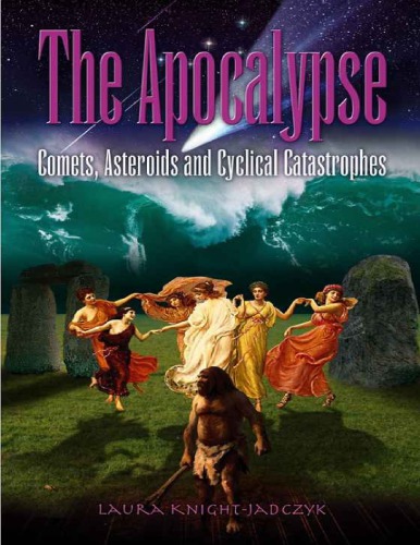 The Apocalypse: Comets, Asteroids and Cyclical Catastrophes