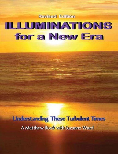 Illuminations for a New Era: Understanding These Turbulent Times