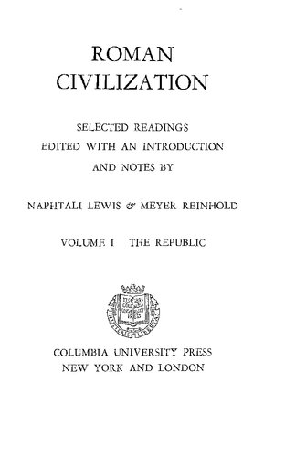 Roman Civilization: Selected Readings Vol. 1. The Republic