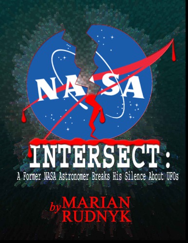 INTERSECT: A Former NASA Astronomer Breaks His Silence About UFOs