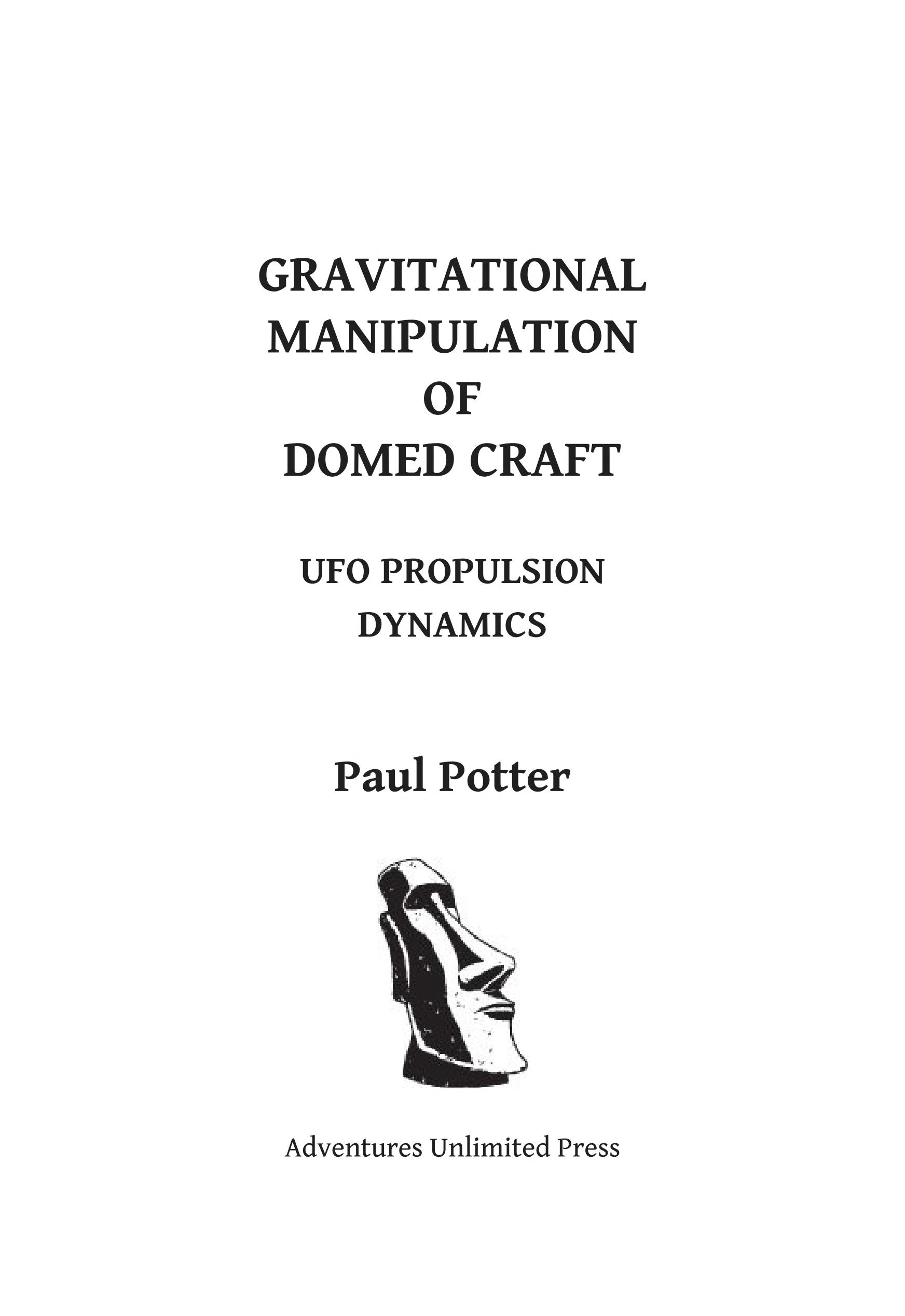Gravitational Manipulation of Domed Craft: UFO Propulsion Dynamics