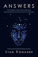 Answers: The World's Most Documented Extraterrestrial Contact Story Continues