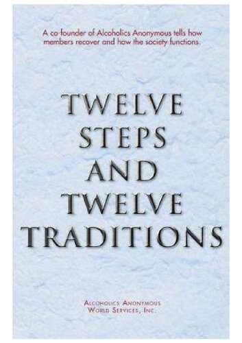 Alcoholics Anonymous - The Twelve Steps