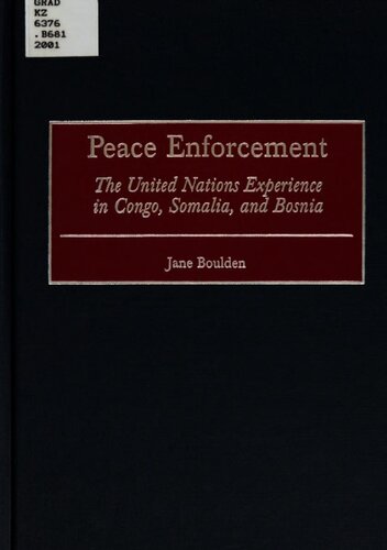 Peace Enforcement: the United Nations Experience in Congo, Somalia, and Bosnia
