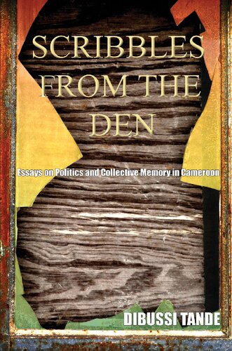 Scribbles from the Den: Essays on Politics and Collective Memory in Cameroon