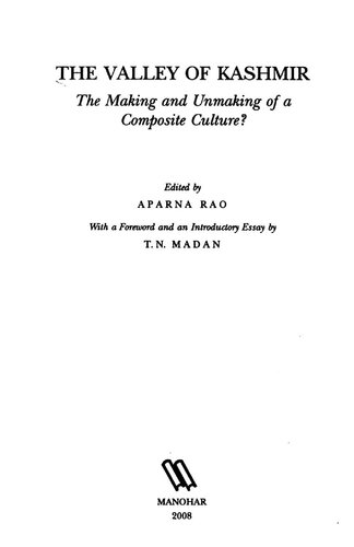 The valley of Kashmir : the making and unmaking of a composite culture?