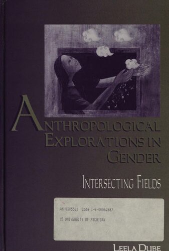 Anthropological Explorations in Gender: Intersecting Fields