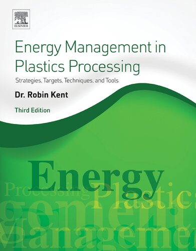 Energy Management in Plastics Processin: Strategies, Targets, Techniques, and Tools