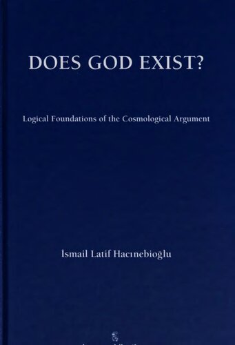 Does God exist? Logical foundations of the cosmological argument