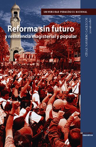 Reforma sin futuro y resistencia magisterial y popular