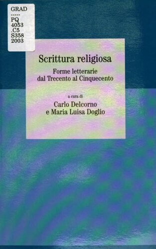 Scrittura religiosa : forme letterarie dal Trecento al Cinquecento