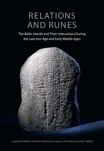Relations and Runes: The Baltic Islands and Their Interactions During the Late Iron Age and Early Middle Ages