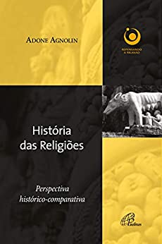 História das religiões: perspectiva histórico-comparativa