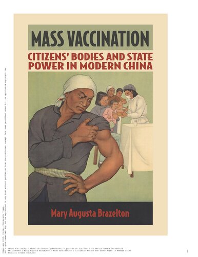 Mass Vaccination: Citizens' Bodies and State Power in Modern China