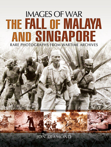 The Fall of Malaya and Singapore