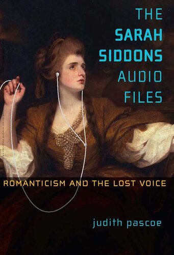 The Sarah Siddons Audio Files: Romanticism and the Lost Voice