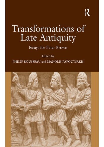 Transformations of Late Antiquity: Essays for Peter Brown