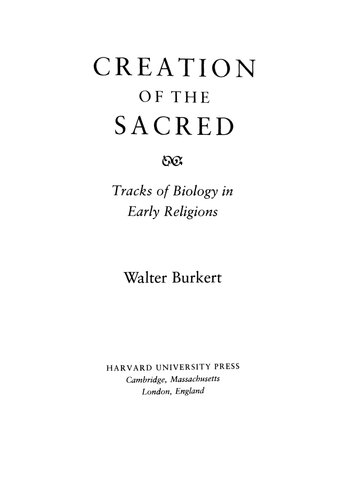 Creation of the Sacred: Tracks of Biology in Early Religions