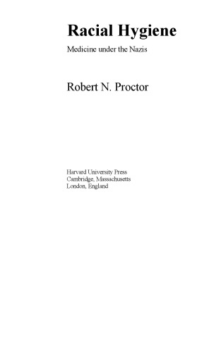Racial Hygiene: Medicine Under the Nazis