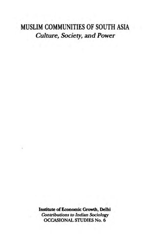 Muslim Communities of South Asia: Culture, Society, and Power