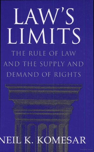 Law's Limits: Rule of Law and the Supply and Demand of Rights