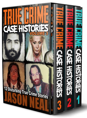 True Crime Case Histories: Volumes 1, 2 & 3