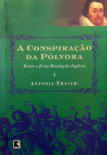 A Conspiração da Pólvora - Terror e fé na Revolução Inglesa