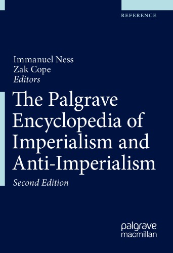 The Palgrave Encyclopedia Of Imperialism And Anti-Imperialism
