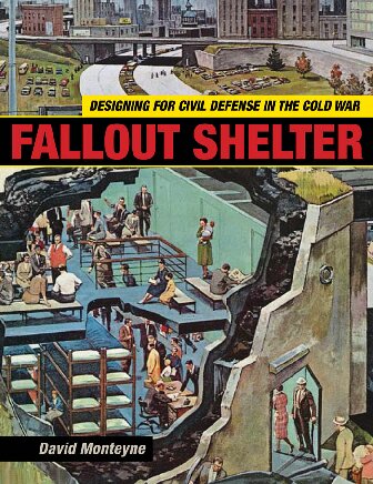 Fallout Shelter: Designing for Civil Defense in the Cold War