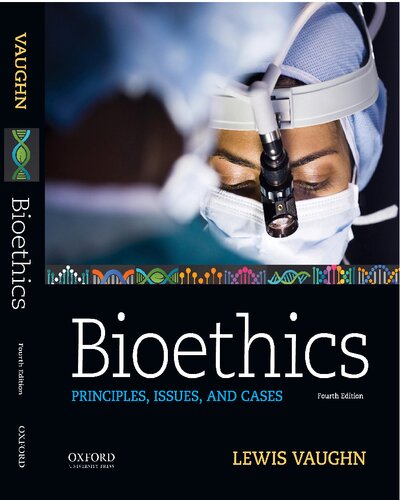 Bioethics : principles, issues, and cases