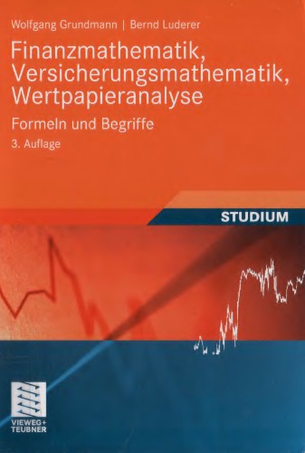 Finanzmathematik, Versicherungsmathematik, Wertpapieranalyse: Formeln und Begriffe
