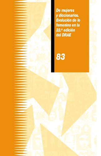 De mujeres y diccionarios : evolución de lo femenino en la 22.a edición del DRAE