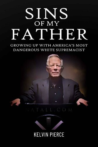 Sins of My Father: Growing Up with America’s Most Dangerous White Supremacist