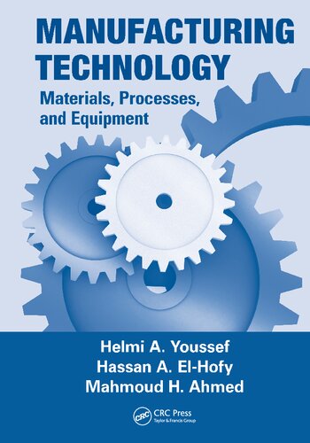 Manufacturing Technology Materials, Processes, and Equipment