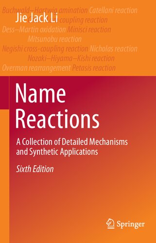 NAME REACTIONS : a collection of detailed mechanisms and synthetic applications.