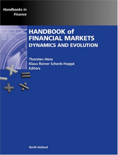 Handbook of Financial Markets: Dynamics and Evolution