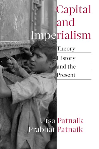 Capital And Imperialism: Theory, History, And The Present